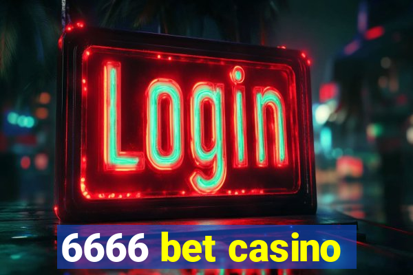 6666 bet casino